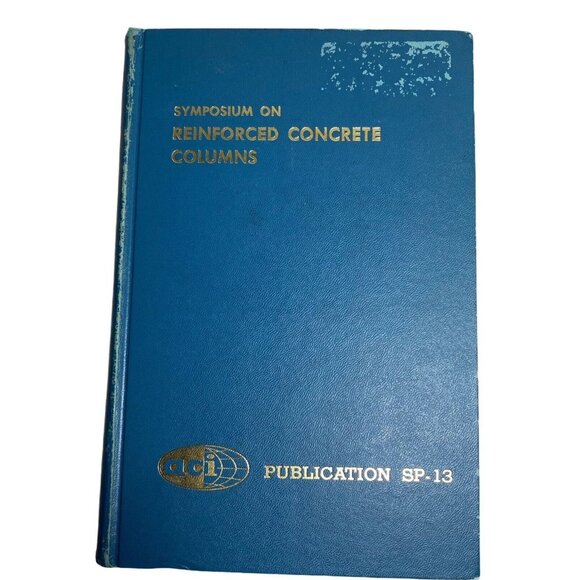 Symposium on Reinforced Concrete Columns SP-13 HC HB 1966 ACI Hardcover - Picture 1 of 12